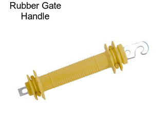 Rubber Gate Handle