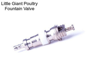 Little Giant Poultry Fountain Valve