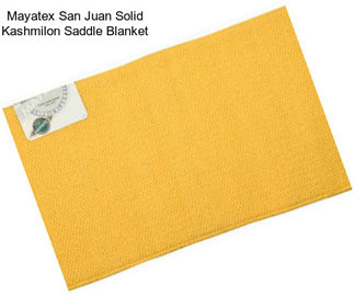 Mayatex San Juan Solid Kashmilon Saddle Blanket