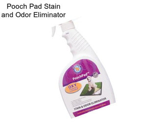 Pooch Pad Stain and Odor Eliminator