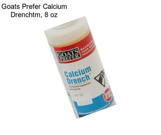 Goats Prefer Calcium Drenchtm, 8 oz