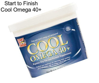 Start to Finish Cool Omega 40+