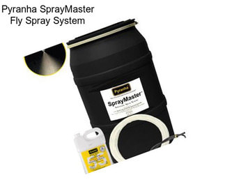 Pyranha SprayMaster Fly Spray System