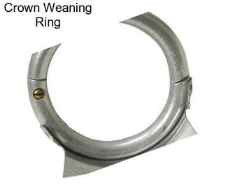 Crown Weaning Ring