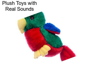 Plush Toys with Real Sounds