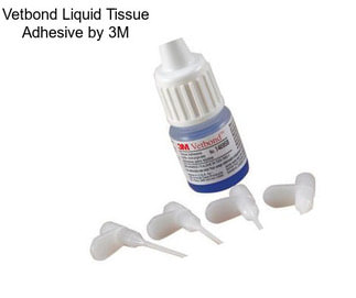 Vetbond Liquid Tissue Adhesive by 3M