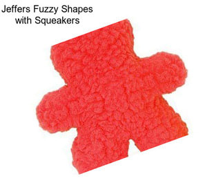 Jeffers Fuzzy Shapes with Squeakers