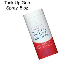 Tack Up Grip Spray, 5 oz