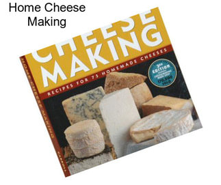 Home Cheese Making