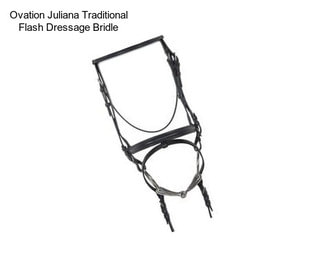 Ovation Juliana Traditional Flash Dressage Bridle