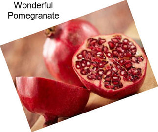 Wonderful Pomegranate