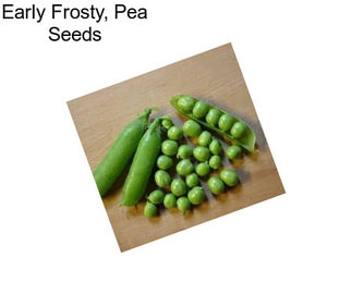 Early Frosty, Pea Seeds