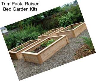 Trim Pack, Raised Bed Garden Kits