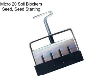 Micro 20 Soil Blockers Seed, Seed Starting