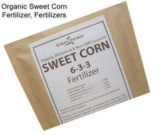 Organic Sweet Corn Fertilizer, Fertilizers