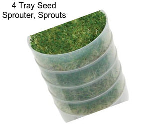 4 Tray Seed Sprouter, Sprouts