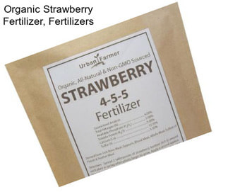 Organic Strawberry Fertilizer, Fertilizers