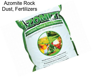 Azomite Rock Dust, Fertilizers