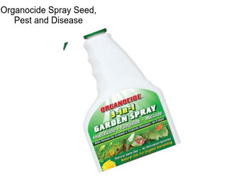 Organocide Spray Seed, Pest and Disease