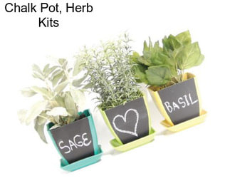 Chalk Pot, Herb Kits