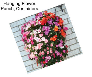 Hanging Flower Pouch, Containers