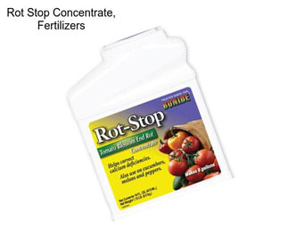 Rot Stop Concentrate, Fertilizers