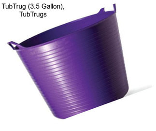 TubTrug (3.5 Gallon), TubTrugs