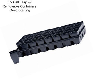 32 Cell Tray w/ Removable Containers, Seed Starting