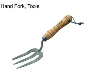 Hand Fork, Tools