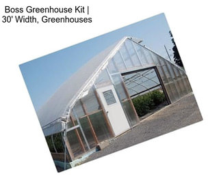 Boss Greenhouse Kit | 30\' Width, Greenhouses