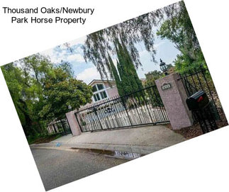 Thousand Oaks/Newbury Park Horse Property