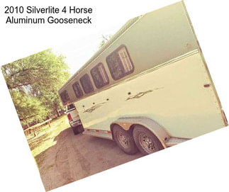 2010 Silverlite 4 Horse Aluminum Gooseneck