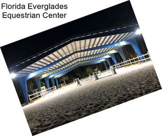 Florida Everglades Equestrian Center