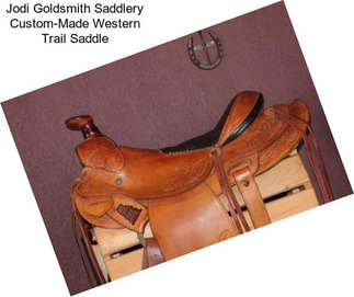 Jodi Goldsmith Saddlery Custom-Made Western Trail Saddle