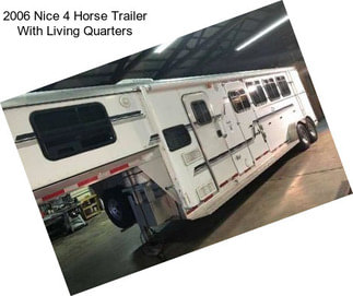 2006 Nice 4 Horse Trailer With Living Quarters