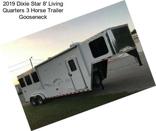 2019 Dixie Star 8\' Living Quarters 3 Horse Trailer Gooseneck