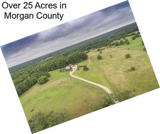 Over 25 Acres in Morgan County