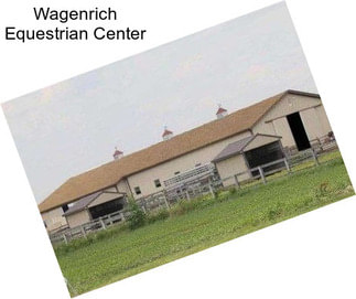 Wagenrich Equestrian Center