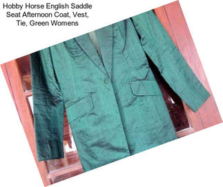 Hobby Horse English Saddle Seat Afternoon Coat, Vest, Tie, Green Womens