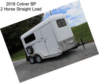2018 Cotner BP 2 Horse Straight Load