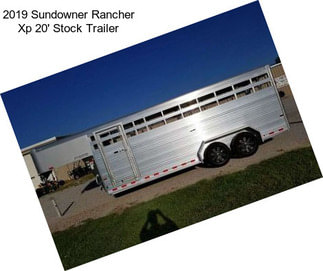 2019 Sundowner Rancher Xp 20\' Stock Trailer