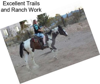 Excellent Trails and Ranch Work