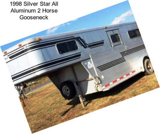 1998 Silver Star All Aluminum 2 Horse Gooseneck