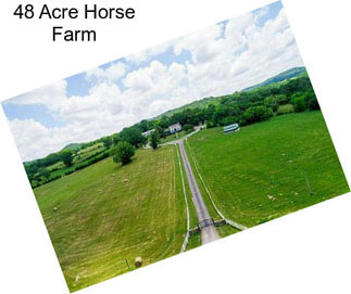 48 Acre Horse Farm