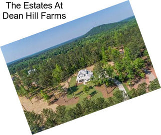 The Estates At Dean Hill Farms