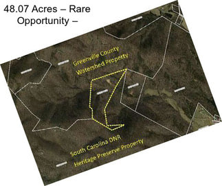 48.07 Acres – Rare Opportunity –