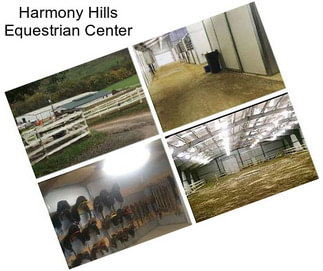 Harmony Hills Equestrian Center