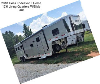 2018 Exiss Endeavor 3 Horse 12\'6 Living Quarters W/Slide Out