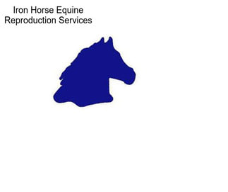 Iron Horse Equine Reproduction Services