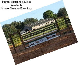 Horse Boarding / Stalls Available Hunter/Jumper/Eventing